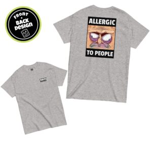 Allergic to people tee